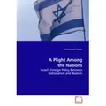 A Plight Among the Nations Israel's Foreign Policy Between Nationalism and  Realism