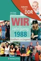 Geboren in der DDR. Wir vom Jahrgang 1988 Kindheit und Jugend (Aufgewachsen in der DDR)