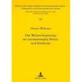 Peter Lang Das Weltrechtsprinzip im internationalen Privat- und Strafrecht (Deutsch, Theresa Wilhelmi, 2007) (7213637)
