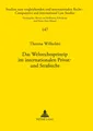 Das Weltrechtsprinzip im internationalen Privat- und Strafrecht Theresa Wilhelmi