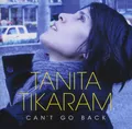 TIKARAM, TANITA / CAN'T GO BACK