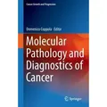 Molecular Pathology and Diagnostics of Cancer Cancer Growth and Progression 16
