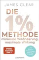 Die 1%-Methode – Minimale Veränderung,..., Clear, James