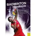 Badminton Handbook Training, Tactics, Competition