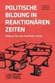 Politische Bildung in reaktionären Zeiten: Plädoyer für eine stan | Buch | Besan