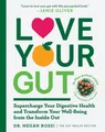 Megan Rossi Love Your Gut (Taschenbuch)