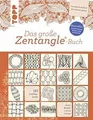 Das große Zentangle®-Buch: Bestseller mit den meist... | Buch | Zustand sehr gut