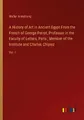 A History of Art in Ancient Egypt From the French of George Perrot, Professor in