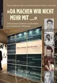 "Da Machen wir nicht mehr mit ...": Österreichische Soldaten und Zivilisten vor Gerichten der Wehrmacht