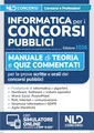 Informatica per i concorsi pubblici 2026. Manuale di teoria e quiz commentati per tutte le prove di informatica dei concorsi. Con simulatore online