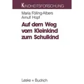 Auf dem Weg vom Kleinkind zum Schulkind von Maria Fölling-Albers/ Arnulf Hopf / VS Verlag für Sozialwissenschaften / Taschenbuch