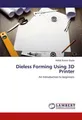 Dieless Forming Using 3D Printer Ashok Kumar Gupta