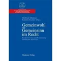 Gemeinwohl und Gemeinsinn im Recht Konkretisierung und Realisierung öffentlicher Interessen