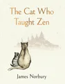 The Cat Who Taught Zen, James Norbury