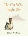 James Norbury The Cat Who Taught Zen (Gebundene Ausgabe)