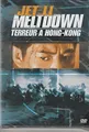 DVD JET LI MELTDOWN/TERREUR A HONG-KONG