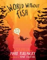 Mark Kurlansky - World Without Fish - Paperback - G245z