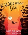 Mark Kurlansky World Without Fish (Taschenbuch) (US IMPORT)