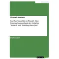 Goethes Naturbild im Wandel - Eine Untersuchung anhand der Gedichte 'Mailied' und 'Frühling übers Jahr' von Christoph Neumann / GRIN Verlag / Taschenb