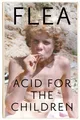 Flea 'Acid For The Children' Paperback Book - NEU & OFFIZIELL