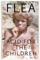 Säure Für Die Kinder - The Autobiography Of Floh, der Rote Hot Ch