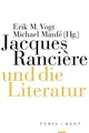 Jacques Rancière und die Literatur | Erik M. Vogt (u. a.) | Deutsch | Buch
