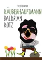 Räuberhauptmann Baldrian Rotz NICO HEIMANN