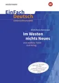 Im Westen nichts Neues.EinFach Deutsch Unterrichtsmodelle. Neubearbeitung Gym...