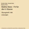 Mathe-Stars - Fit für die 4. Klasse: Übungsheft. Mit Lösungen, Stefan Kobr, U