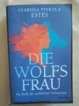 Clarissa Pinkola Estes: Die Wolfsfrau (9783453606074)