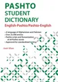 Pashto Student Dictionary: English-Pashto/ Pashto-English by Khan, Amir