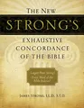 The New Strong's Exhaustive Concordance of the Bible: Every Word of the Bible Indexed, Large Print Edition (New Exhaustive Concordance of the Bible)