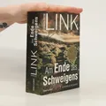 Am Ende des Schweigens: Kriminalroman  |  Charlotte Link
