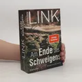Am Ende des Schweigens: Kriminalroman  |  Charlotte Link