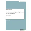 Ressourcenorientierung und Empowerment im Case Management von Carina Deichmann / GRIN Verlag / Taschenbuch