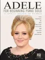 Adele for Beginning Piano Solo (Taschenbuch) (US IMPORT)