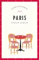 Paris Reiseführer LIEBLINGSORTE: Entdecken Sie das Lebensgefühl einer Stadt! | Mit vielen Insider-Tipps, farbigen Fotografien und ausklappbaren Karten