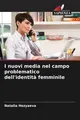 I nuovi media nel campo problematico dell'identità femminile Natalia Hozyaeva