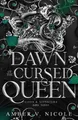 The Dawn of the Cursed Queen: The l..., Nicole, Amber V