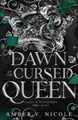 Amber V. Nicole The Dawn of the Cursed Queen (Taschenbuch) Gods and Monsters