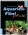 Aquarien-Fibel für Kids ~ Alexandra Behrendt ~  9783935175555