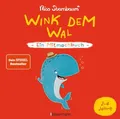 Wink dem Wal - Ein Mitmachbuch zum Schütteln, Schaukeln, Pusten, Klopfen und ...
