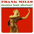 FRANK MILLS - MUSIC BOX DANCER   CD NEU