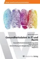 Gesundheitsdaten in IT und Recht Michael Wohlmuther