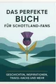 Das perfekte Buch für Schottland-Fans Jakob Münch