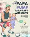 Papa Baby Workouts für fitte Papas und glückliche B... | Buch | Zustand sehr gut