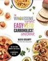Maya Krampf The Wholesome Yum Easy Keto Carboholics' Cookboo (Gebundene Ausgabe)