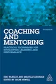 Coaching and Mentoring: Practical Techniques for Developing Learning and Performance