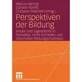 Perspektiven der Bildung Kinder und Jugendliche in formellen, nicht-formellen und informellen Bildungsprozessen