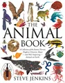 The Animal Book: A Collection of the Fastest, Fiercest, Toughest, Cleverest, Shyest-and Most Surprising-Animals on Earth